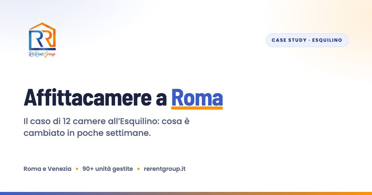 Affittacamere a Roma: il caso di 12 camere all'Esquilino — ReRent Group