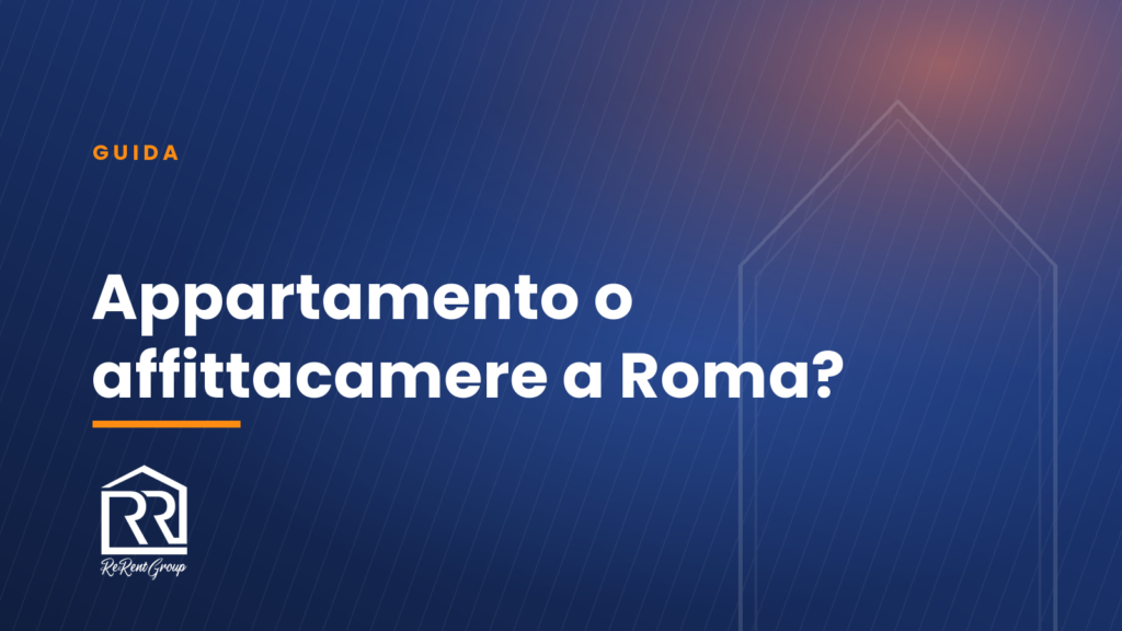 Appartamento o affittacamere a Roma?