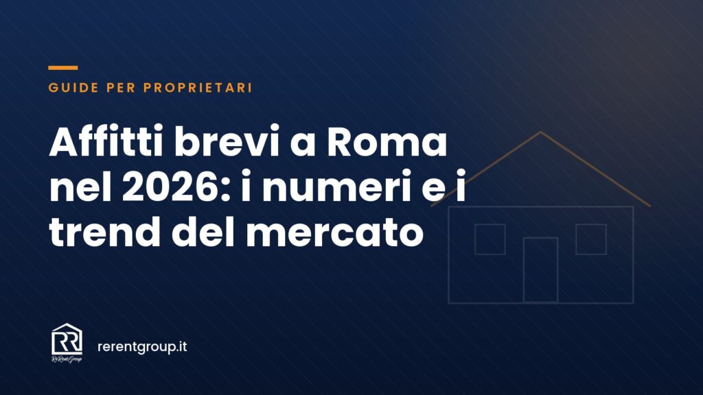 Affitti brevi a Roma nel 2026: i numeri e i trend del mercato